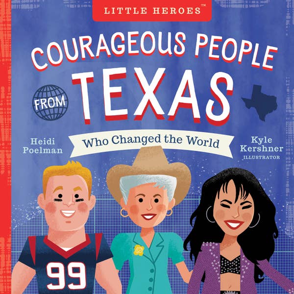Courageous People from Texas Who Changed the World Book