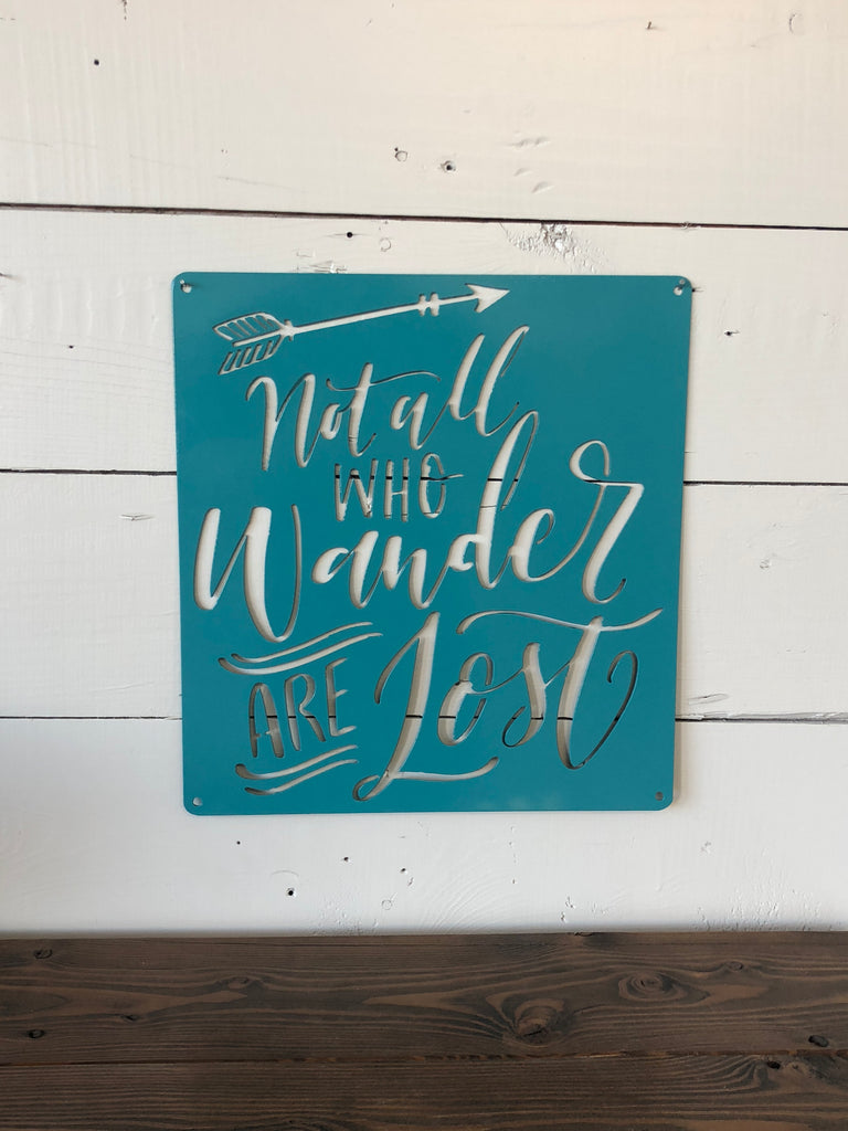 Not all who Wander are Lost - Matarow