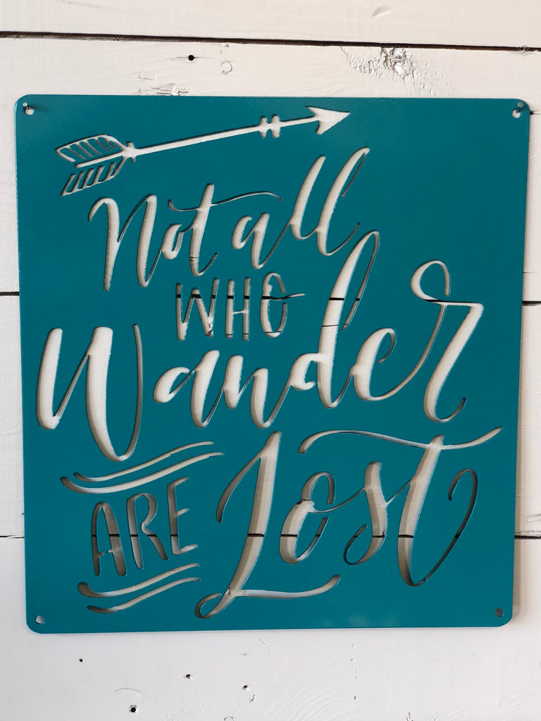 Not all who Wander are Lost - Matarow
