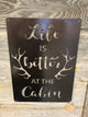 Life is Better at the Cabin - Matarow