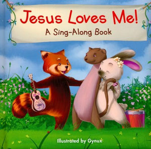 Jesus Loves Me, A Sing-Along Book