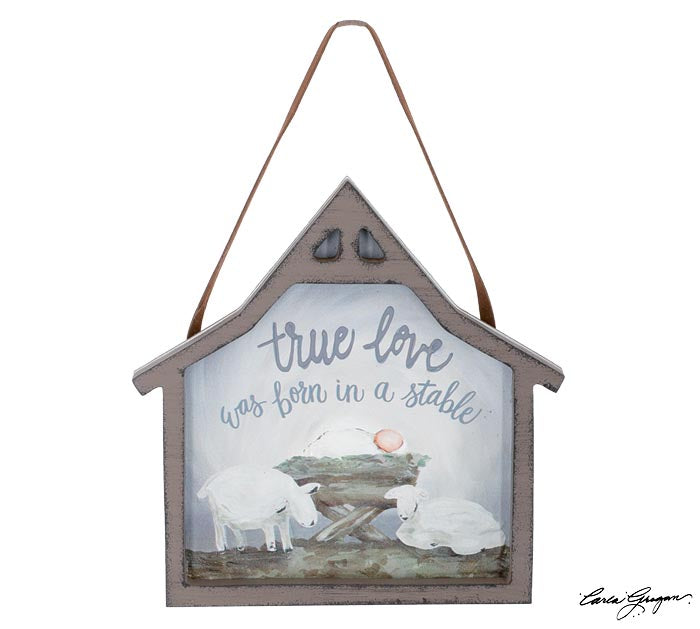TRUE LOVE WAS BORN IN A STABLE ORNAMENT