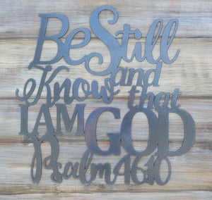 Be Still and Know that I am God - Psalm 46:10 - Matarow