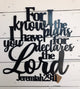 For I know the plans Jeremiah 29:11 - Matarow
